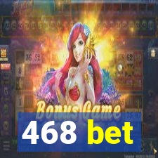 468 bet